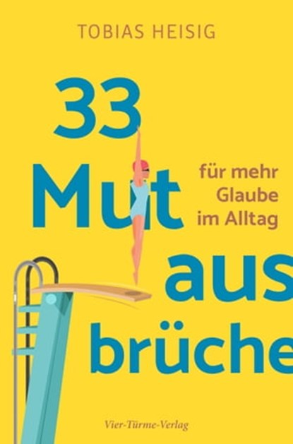 33 Mutausbrüche, Thomas Heisig - Ebook - 9783736504684