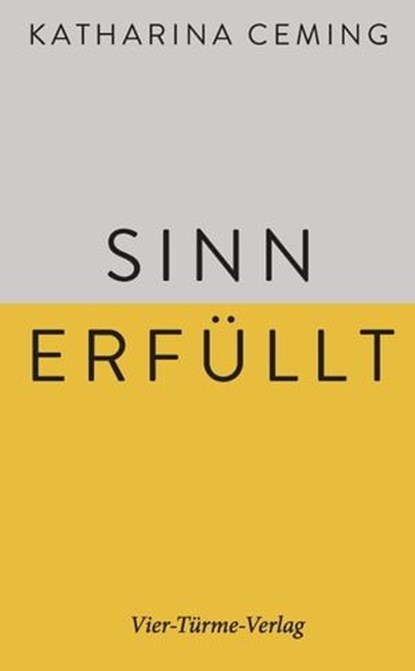 Sinn erfüllt, Katharina Ceming - Ebook - 9783736504776