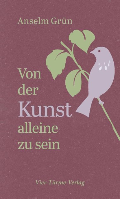 Von der Kunst, allein zu sein, Anselm Grün - Gebonden - 9783736504868