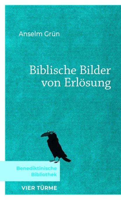 Biblische Bilder von Erlösung, Anselm Grün - Gebonden - 9783736507258