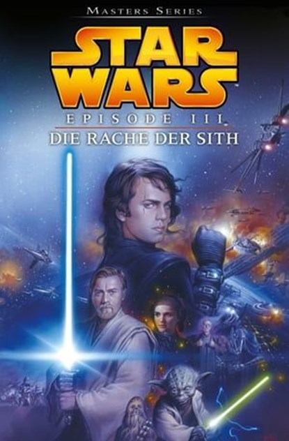 Star Wars Masters, Band 11 - Episode III - Die Rache der Sith, George Lucas ; Miles Lane - Ebook - 9783736713710