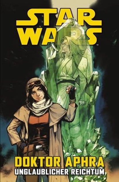 Star Wars - Doktor Aphra - Unglaublicher Reichtum, Kieron Gillen - Ebook - 9783736740334