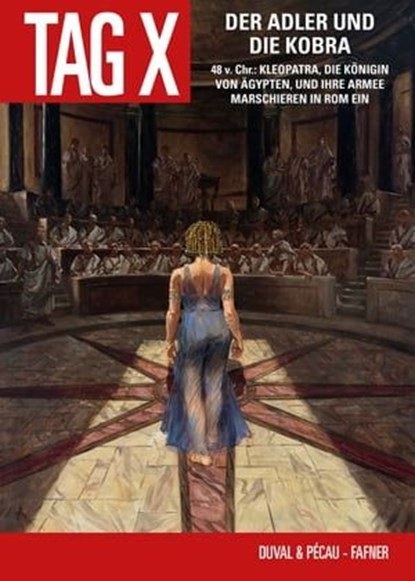 Der Tag X - Der Adler und die Kobra, Band 6, Fred Duval ; Jean-Pierre Pecau - Ebook - 9783736743052