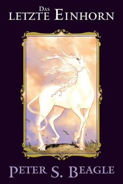 Das letzte Einhorn, Peter S. Beagle ; Peter B. Gillis - Ebook - 9783736744646