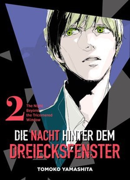 Die Nacht hinter dem Dreiecksfenster - The Night Beyond the Tricornered Window, Band 2, Tomoko Yamashita - Ebook - 9783736793583