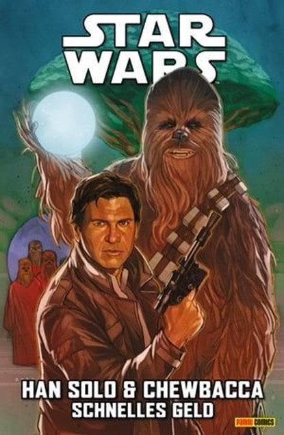 Star Wars - Han Solo & Chewbacca - Schnelles Geld, Marc Guggenheim - Ebook - 9783736795839