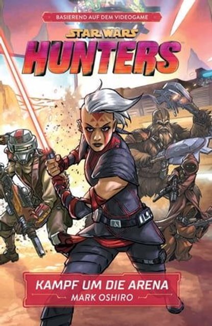 Star Wars: Hunters - Kampf um die Arena, Mark Oshiro - Ebook - 9783736798151