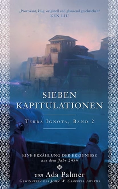Sieben Kapitulationen - Terra Ignota 2, Ada Palmer - Ebook - 9783736798274