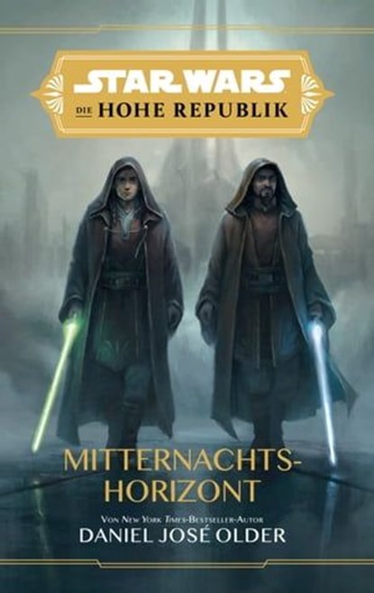 Star Wars: Die Hohe Republik - Mitternachtshorizont, Daniel Jose Older - Ebook - 9783736798489