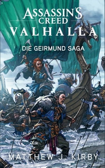 Assassin's Creed Valhalla: Die Geirmund Saga, Matthew J. Kirby - Ebook - 9783736798908