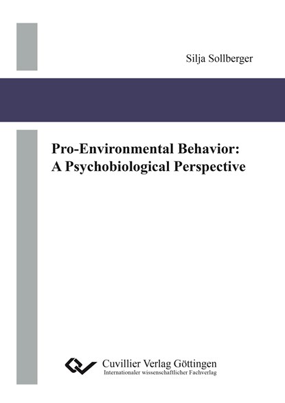 Pro-Environmental Behavior: A Psychobiological Perspective, Silja Sollberger - Paperback - 9783736991781