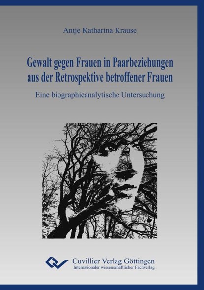Gewalt gegen Frauen in Paarbeziehungen aus der Retrospektive betroffener Frauen, Antje Katharina Krause - Paperback - 9783736991873