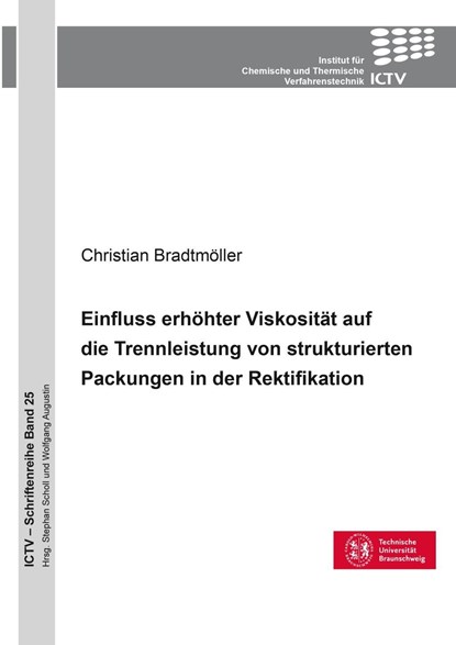 Einfluss erhöhter Viskosität auf die Trennleistung von strukturierten Packungen in der Rektifikation, Christian Bradtmöller - Paperback - 9783736994874
