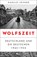 Wolfszeit, Harald Jähner - Gebonden - 9783737100137
