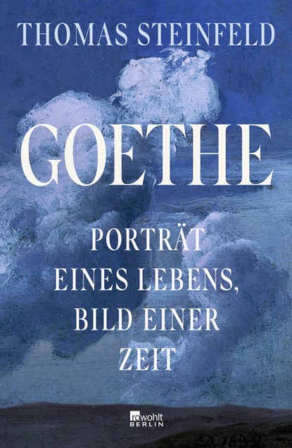 Goethe, Thomas Steinfeld - Gebonden - 9783737100595