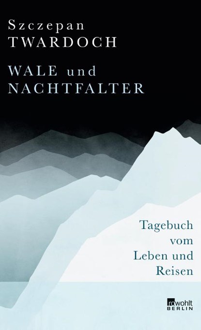 Wale und Nachtfalter, Szczepan Twardoch - Gebonden - 9783737100663