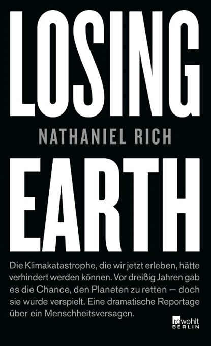 Losing Earth, Nathaniel Rich - Gebonden - 9783737100748