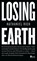 Losing Earth, Nathaniel Rich - Gebonden - 9783737100748