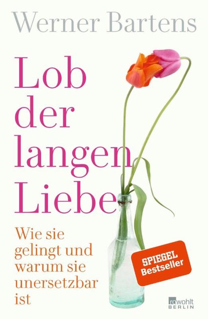 Lob der langen Liebe, Werner Bartens - Paperback - 9783737100809