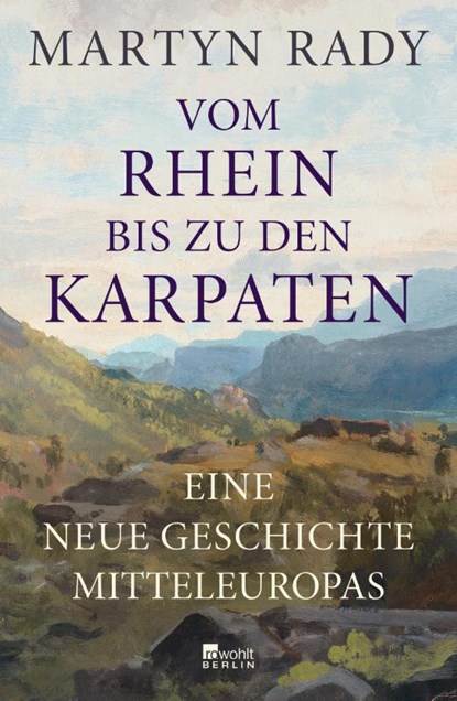 Vom Rhein bis zu den Karpaten, Martyn Rady - Gebonden - 9783737101363