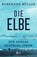 Die Elbe, Burkhard Müller - Gebonden - 9783737101950