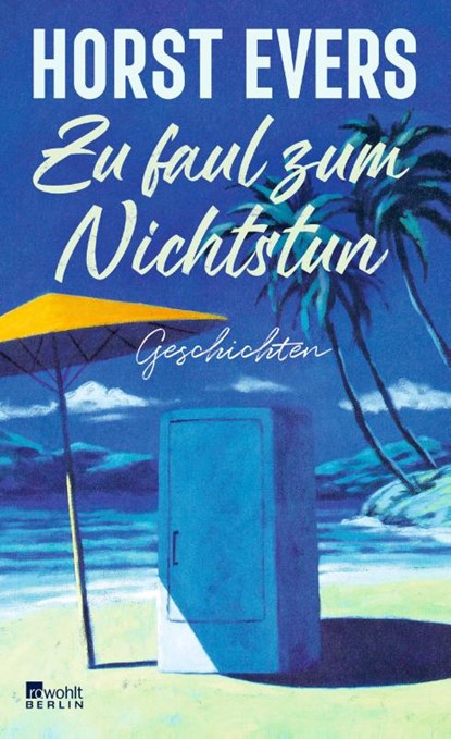 Zu faul zum Nichtstun, Horst Evers - Gebonden - 9783737102117