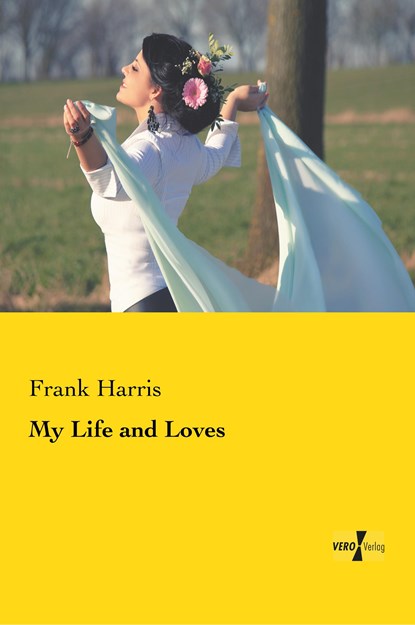 My Life and Loves, Frank Harris - Paperback - 9783737201896