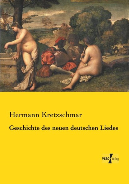 Geschichte des neuen deutschen Liedes, Hermann Kretzschmar - Paperback - 9783737225632