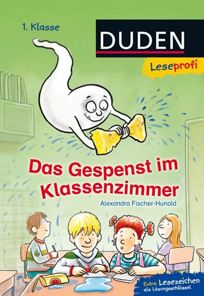 Leseprofi - Das Gespenst im Klassenzimmer, 1. Klasse, Alexandra Fischer-Hunold - Gebonden - 9783737332316