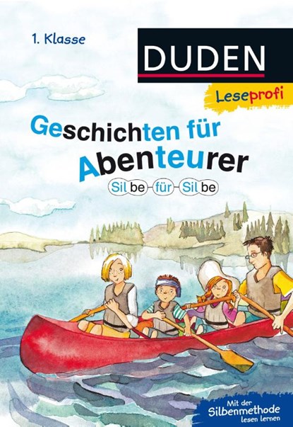 Leseprofi - Silbe für Silbe: Geschichten für Abenteurer, 1. Klasse, Hanneliese Schulze ; Nina Petrick - Gebonden - 9783737332774