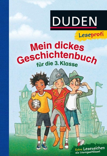 Leseprofi - Mein dickes Geschichtenbuch für die 3. Klasse, Bernhard Hagemann ; Jutta Wilke ; Luise Holthausen ; Sabine Rahn - Gebonden - 9783737333184