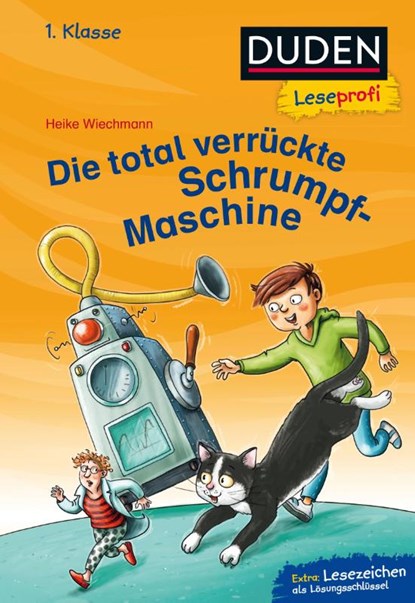 Duden Leseprofi - Die total verrückte Schrumpf-Maschine, 1. Klasse, Heike Wiechmann - Gebonden - 9783737333504
