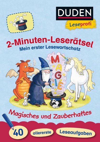 Duden Leseprofi - 2-Minuten-Leserätsel: Mein erster Lesewortschatz. Magisches und Zauberhaftes., Ulrike Holzwarth-Raether ; Ute Müller-Wolfangel - Paperback - 9783737334075