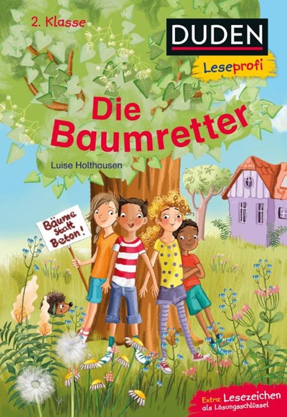 Duden Leseprofi - Die Baumretter, 2. Klasse, Luise Holthausen - Gebonden - 9783737334570