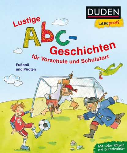 Duden Leseprofi - Lustige Abc-Geschichten für Vorschule und Schulstart, Dagmar Binder - Gebonden - 9783737334815