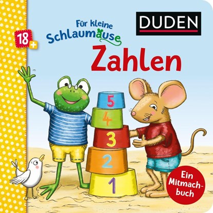 Duden 18+: Für kleine Schlaumäuse: Zahlen (Lustiges Mitmach-Buch für die Kleinsten), Christina Braun - Gebonden - 9783737336277
