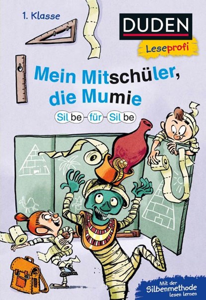 Duden Leseprofi - Silbe-für-Silbe: Mein Mitschüler, die Mumie, 1. Klasse (Doppelband), Christian Tielmann - Gebonden - 9783737336659