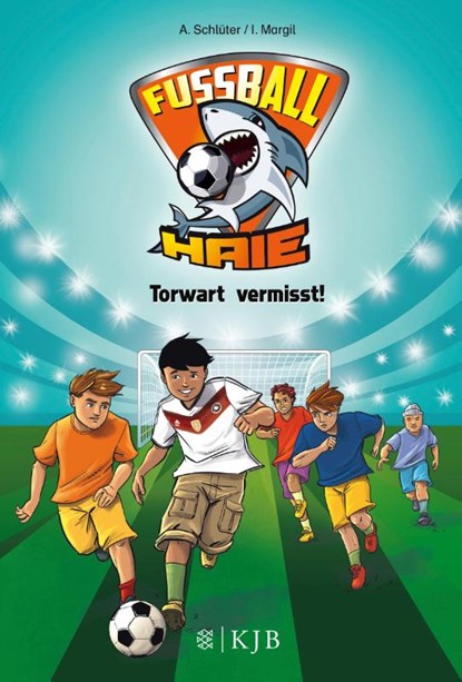 Fußball-Haie 07: Torwart vermisst!, Irene Margil ; Andreas Schlüter - Gebonden - 9783737340298