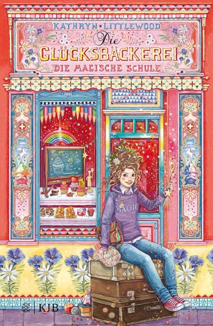 Die Glücksbäckerei - Die magische Schule, Kathryn Littlewood - Gebonden - 9783737341653