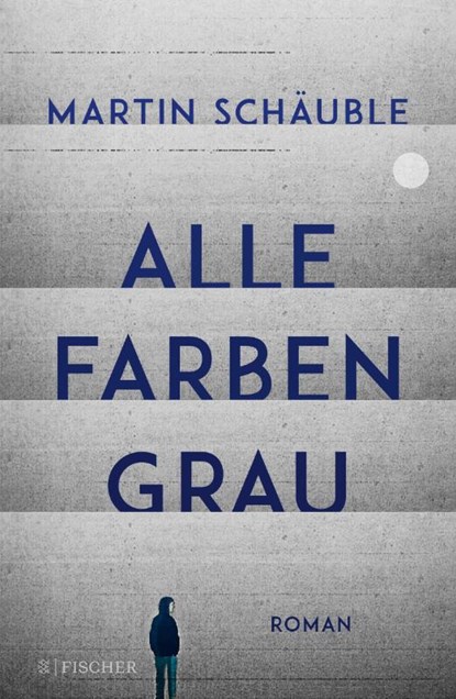 Alle Farben grau, Martin Schäuble - Gebonden - 9783737343299