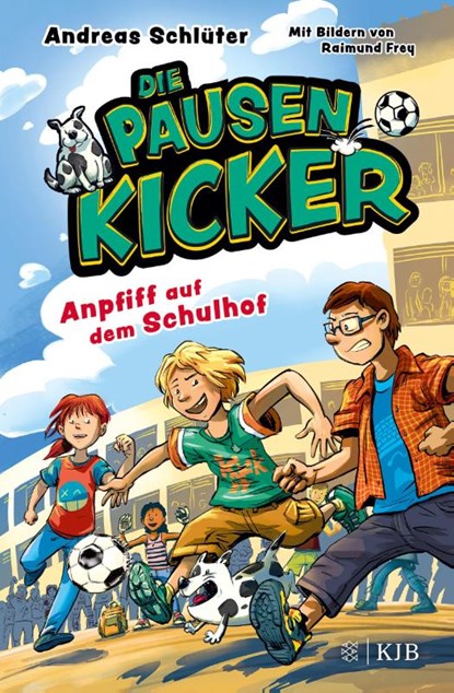 Die Pausenkicker - Anpfiff auf dem Schulhof, Andreas Schlüter - Gebonden - 9783737343664