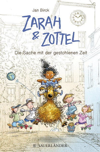 Zarah & Zottel 02 - Die Sache mit der gestohlenen Zeit, Jan Birck - Gebonden - 9783737353502