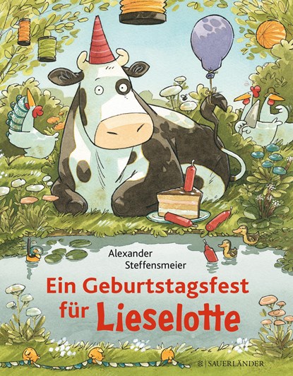 Ein Geburtstagsfest für Lieselotte, Alexander Steffensmeier - Gebonden - 9783737353687