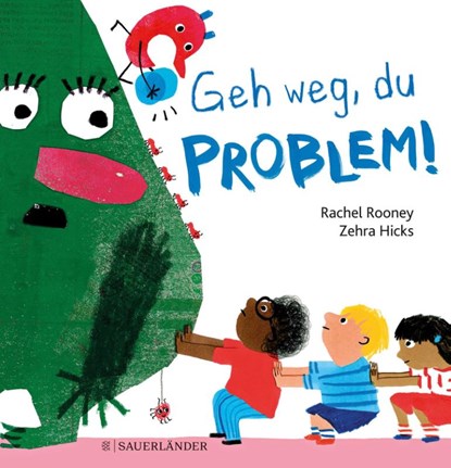 Geh weg, du Problem!, Rachel Rooney - Gebonden - 9783737357050