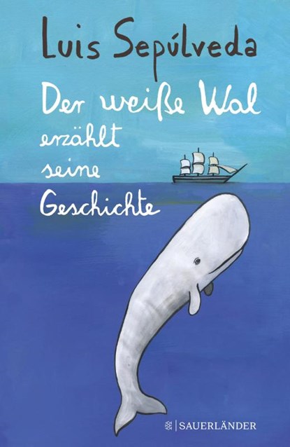 Der weiße Wal erzählt seine Geschichte, Luis Sepúlveda - Gebonden - 9783737357425