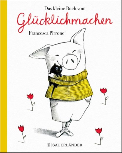 Das kleine Buch vom Glücklichmachen, Francesca Pirrone - Gebonden - 9783737357739