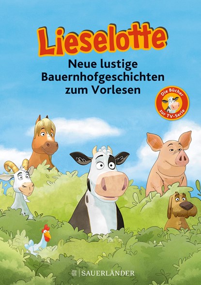 Lieselotte Neue lustige Bauernhofgeschichten, Fee Krämer ;  Alexander Steffensmeier - Gebonden - 9783737358019