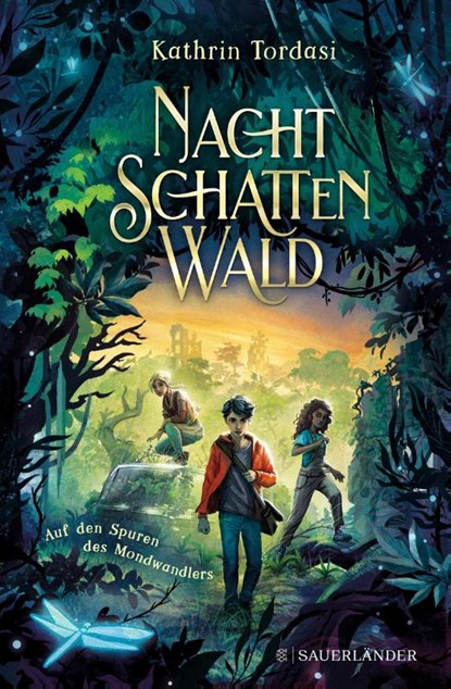 Nachtschattenwald. Auf den Spuren des Mondwandlers, Kathrin Tordasi - Gebonden - 9783737358125