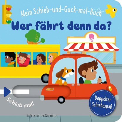 Mein Schieb & Guck-mal-Buch: Wer fährt denn da?, niet bekend - Gebonden - 9783737359115