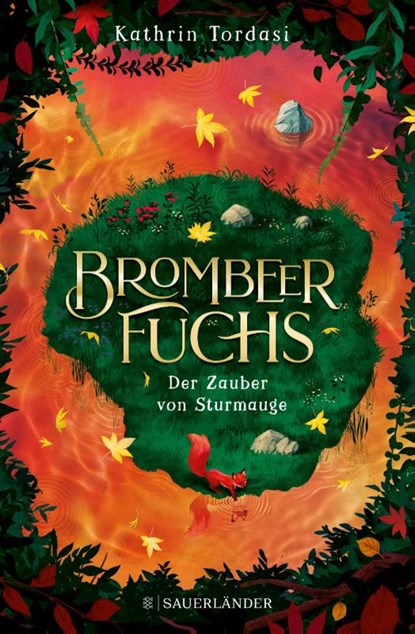 Brombeerfuchs - Der Zauber von Sturmauge, Kathrin Tordasi - Gebonden - 9783737359245